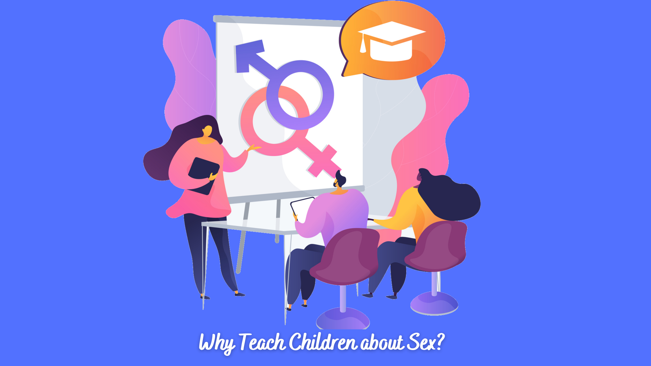 Why teach Children about Sex? Aims and purpose - Democratic Naari